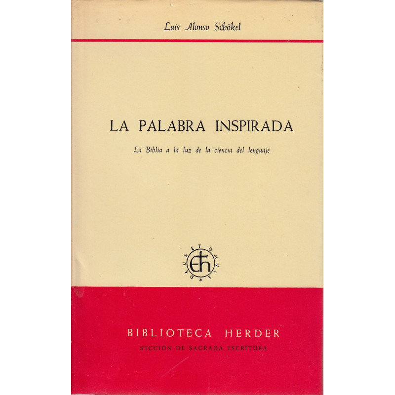 LA PALABRA INSPIRADA. La Biblia a la luz de la ciencia del lenguaje