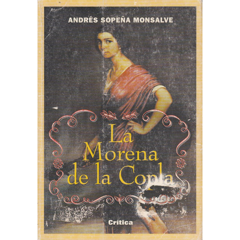 LA MORENA DE LA COPLA La concición de la mujer el el reciente pasado