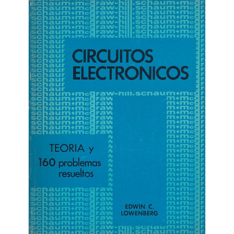 CIRCUITOS ELECTRÓNICOS Manuales Schaum TEORÍA Y 160 PROBLEMAS RESUELTOS