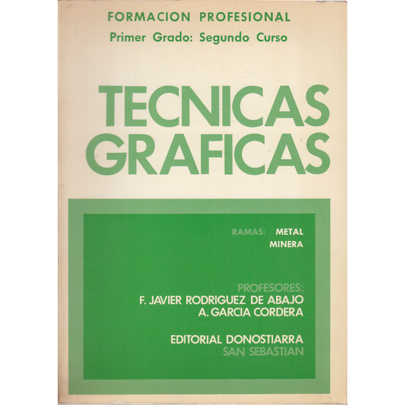 Formación Profesional Primer Grado: Segundo Curso TÉCNICAS GRÁFICAS. Ramas: Metal / Minera