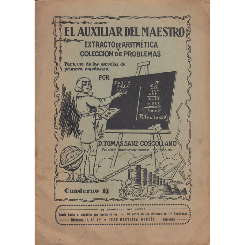 EL AUXILIAR DEL MAESTRO Extracto de Aritmética y Colección de Problemas para uso de las Escuelas de Primera Enseñanza CUADERNO 1
