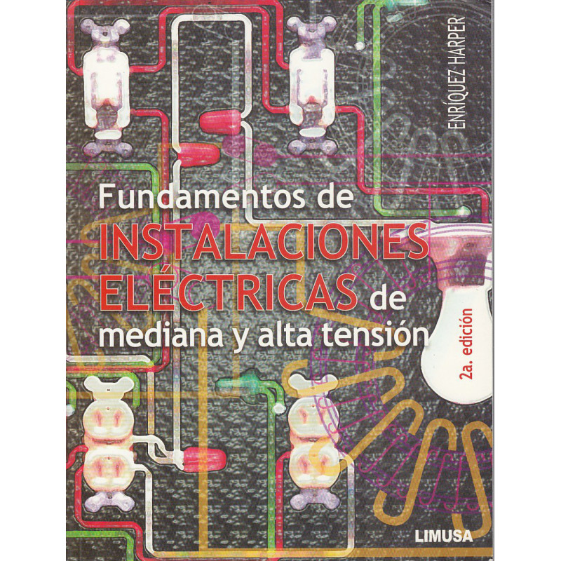 FUNDAMENTOS DE INSTALACIONES ELÉCTRICAS DE MEDIANA Y ALTA TENSIÓN