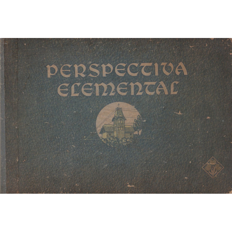 PERSPECTIVA ELEMENTAL Método Sencillo y Práctico para Dibujar con Corrección