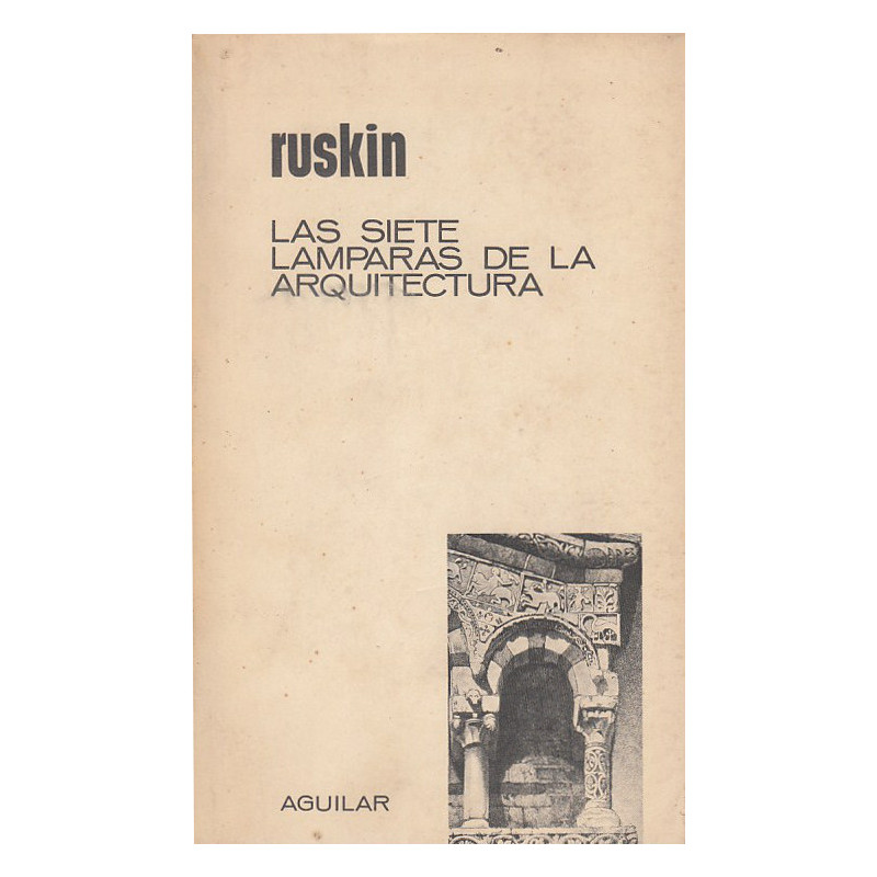 LAS SIETE LAMPARAS DE LA ARQUITECTURA
