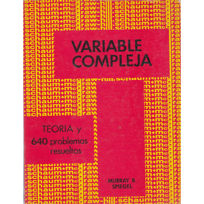 VARIABLE COMPLEJA Serie de Compendios Schaum TEORÍA Y 640 PROBLEMAS RESUELTOS