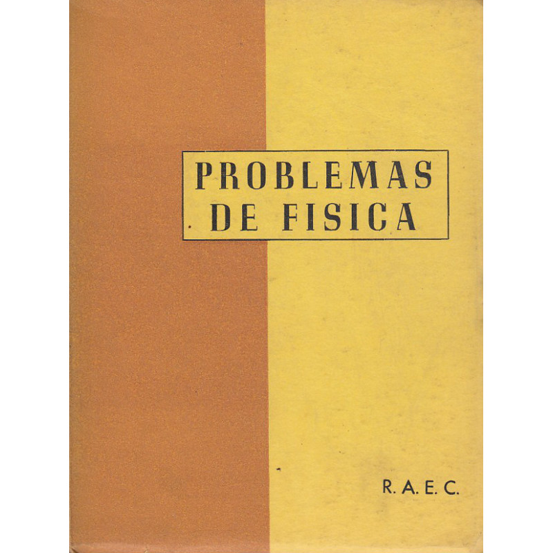 PROBLEMAS DE FÍSICA Adaptado al Primer Curso de Escuelas Técnicas Superiores - (Plan 1964)