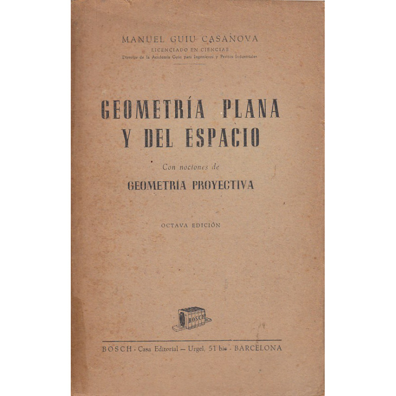 GEOMETRÍA PLANA Y DEL ESPACIO Con Nociones de GEOMETRÍA PROYECTIVA