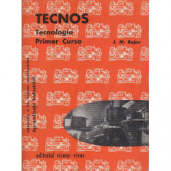 Tecnología TECNOS. Primer Curso Aprendizaje Industrial. Comun a las REMAS del METAL, MINERA, AUTOMOVILISMO y TEXTIL