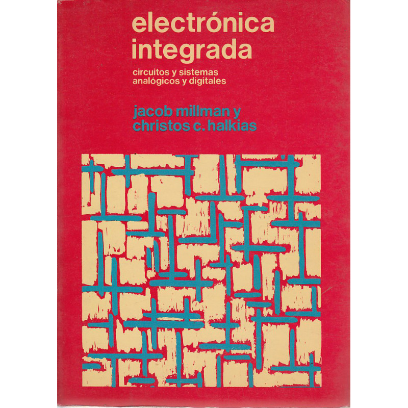 ELECTRÓNICA INTEGRADA Circuitos y Sistemas Analógicos y Digitales