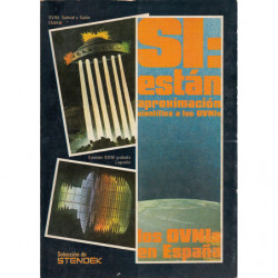 SI: ESTÁN Aproximación Cientifica a los OVNIS / Los OVNIs en España