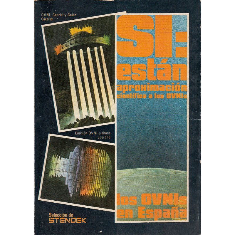 SI: ESTÁN Aproximación Cientifica a los OVNIS / Los OVNIs en España