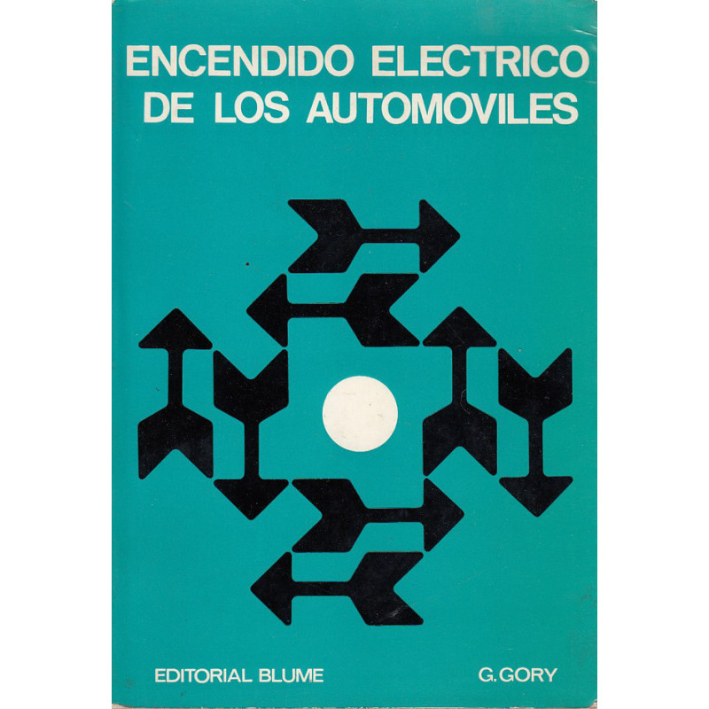 ENCENDIDO ELÉCTRICO DE LOS AUTOMOVILES Desde el Ruptor a la Electrónica