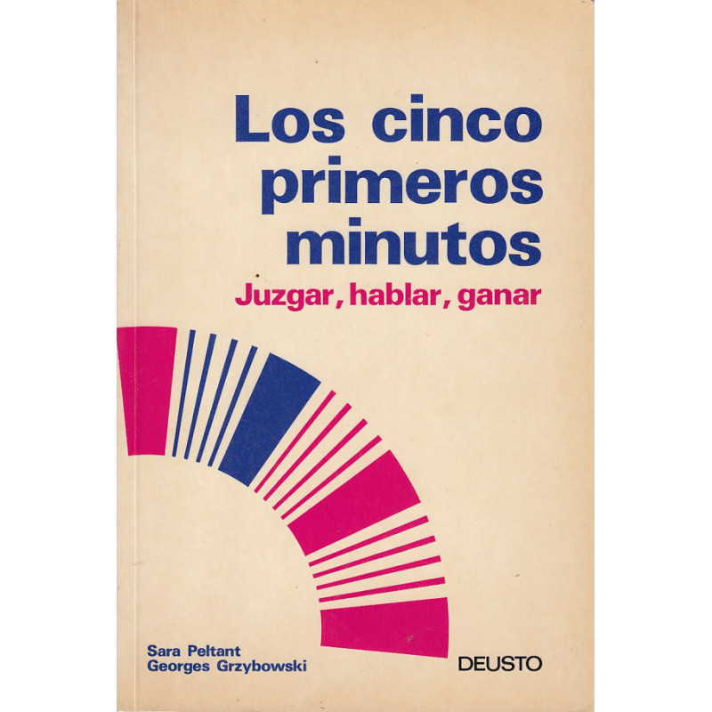 LOS CINCO PRIMEROS MINUTOS Juzgar, Hablar, Ganar