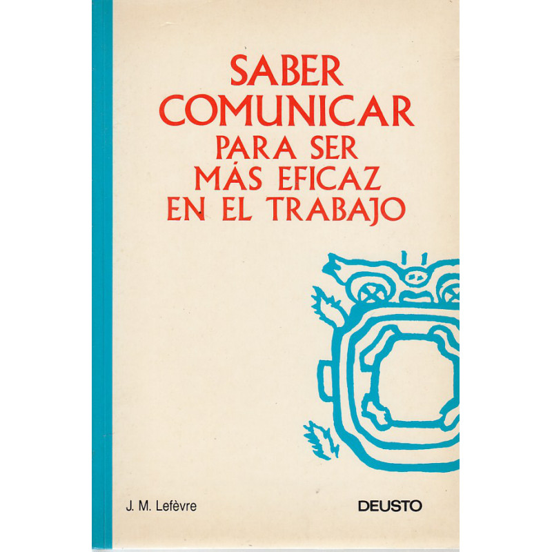 SABER COMUNICAR PARA SER MÁS EFICAZ EN EL TRABAJO