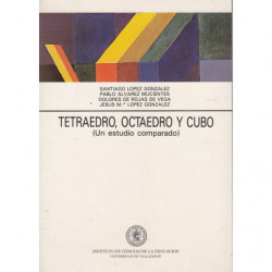 TETRAEDRO, OCTAEDRO Y CUBO (un estudio comparado)