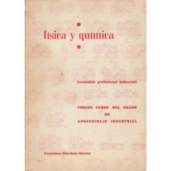 FÍSICA Y QUÍMICA Formación Profesiónal TERCER CURSO DEL GRADO DE APRENDIZAJE INDUSTRIAL