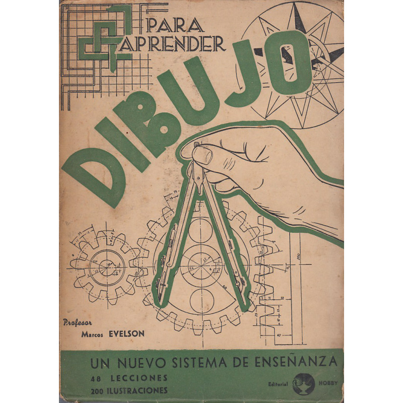 CURSO DE DIBUJO MECÁNCICO Tomo II de PARA APRENDER DIBUJO Un nuevo sistema de enseñanza