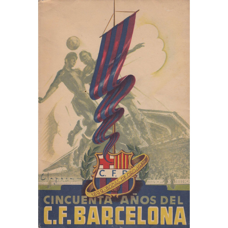 CINCUENTE AÑOS DEL C. DE F. BARCELONA 1899-1949
