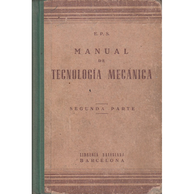MANUAL DE TECNOLOGÍA MENCÁNICA Segunda Parte
