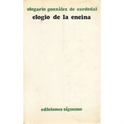 ELOGIO DE LA ENCINA. Existencia cristiana y fidelidad creadora