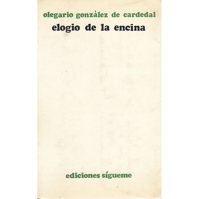 ELOGIO DE LA ENCINA. Existencia cristiana y fidelidad creadora