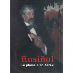 RUSIÑOL La Ploma d'en Xarau