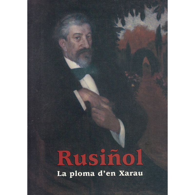 RUSIÑOL La Ploma d'en Xarau