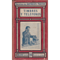 TIMBRES Y TELÉFONOS, Biblioteca del Eletricista Práctico / T.XXVI