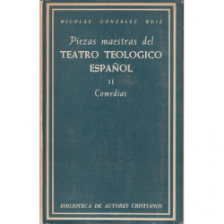 PIEZAS MAESTRAS DEL TEATRO TEOLÓGICO ESPAÑOL II. Comedias