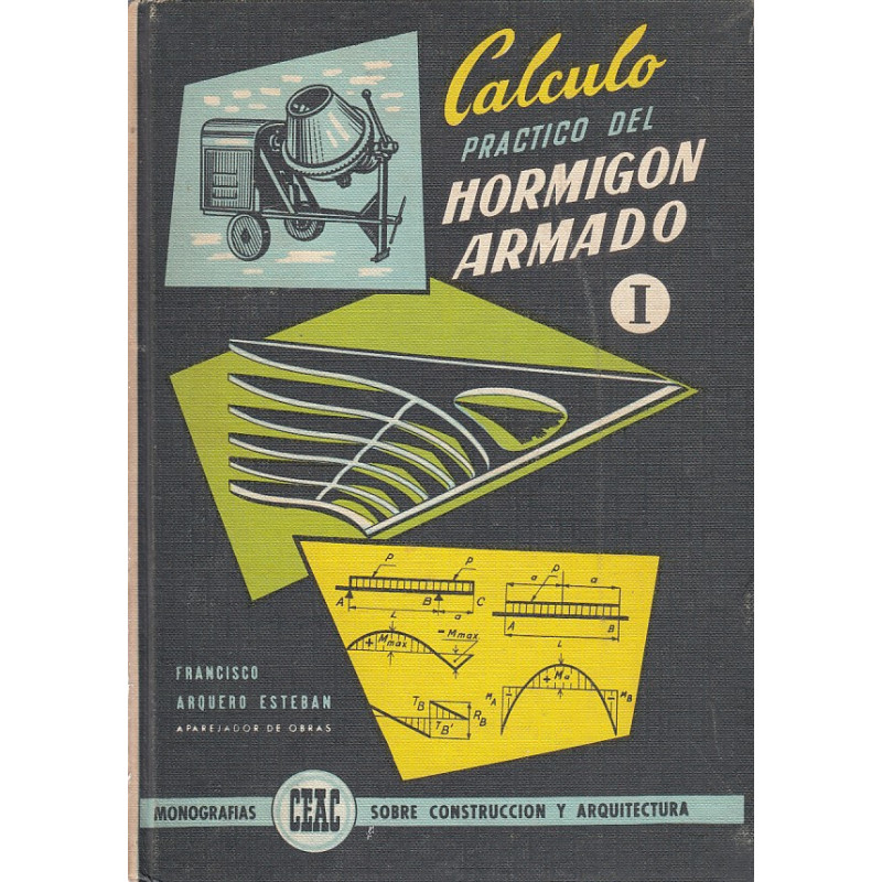 CÁLCULO PRÁCTICO DEL HORMIGÓN ARMADO (I)