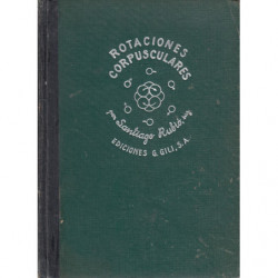 ROTACIONES CORPUSCULARES Ensayo de Generalización de la Hipótesis Rotacional al Campo de la Fisica