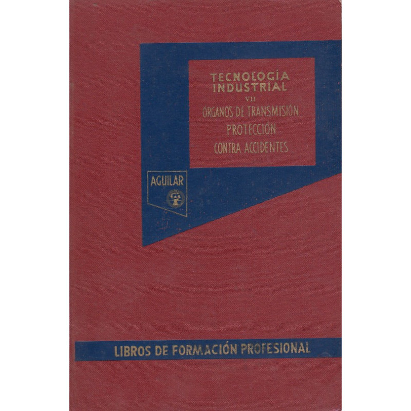 ORGANOS DE TRANSMISIÓN. PROTECCIÓN CONTRA LOS ACCIDENTES