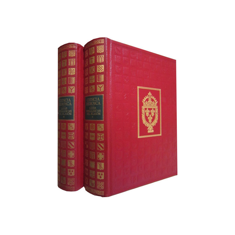 CIENCIA HEROYCA Reducida A LAS LEYES HERÁLDICAS DEL BLASÓN. 2 Tomos OBRA COMPLETA