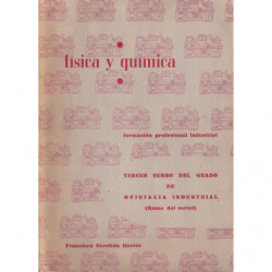 FISICA Y QUIMICA Formación Profesional Industrial TERCER CURSO DEL GRADO DE OFICILIA INDUSTRIAL (Rama Metal)