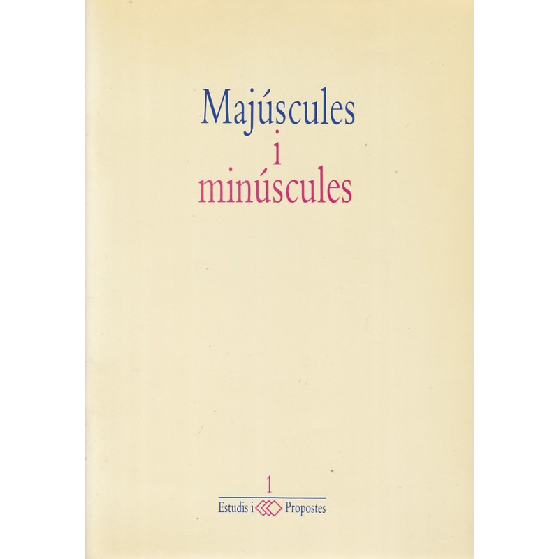 MAJÚSCULES I MINÚSCULES / Estudis i Propestes 1