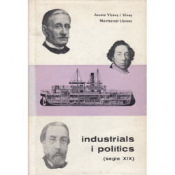 INDUSTRIALS I POLITICS (Segle XIX)