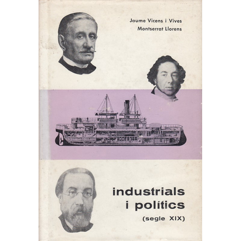 INDUSTRIALS I POLITICS (Segle XIX)