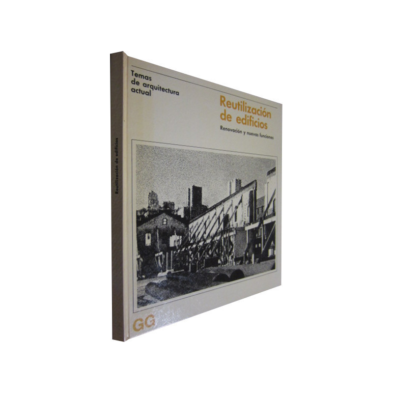 REUTILIZACIÓN DE EDIFICIOS Renovación y Nuevas Funciones