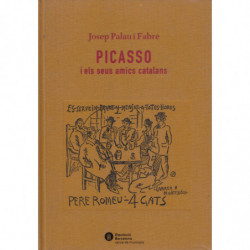 PICASSO I ELS SUS AMICS CATALANS
