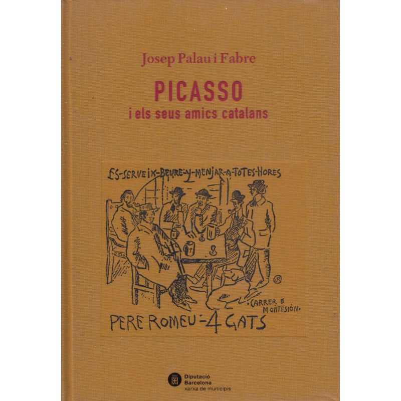 PICASSO I ELS SUS AMICS CATALANS