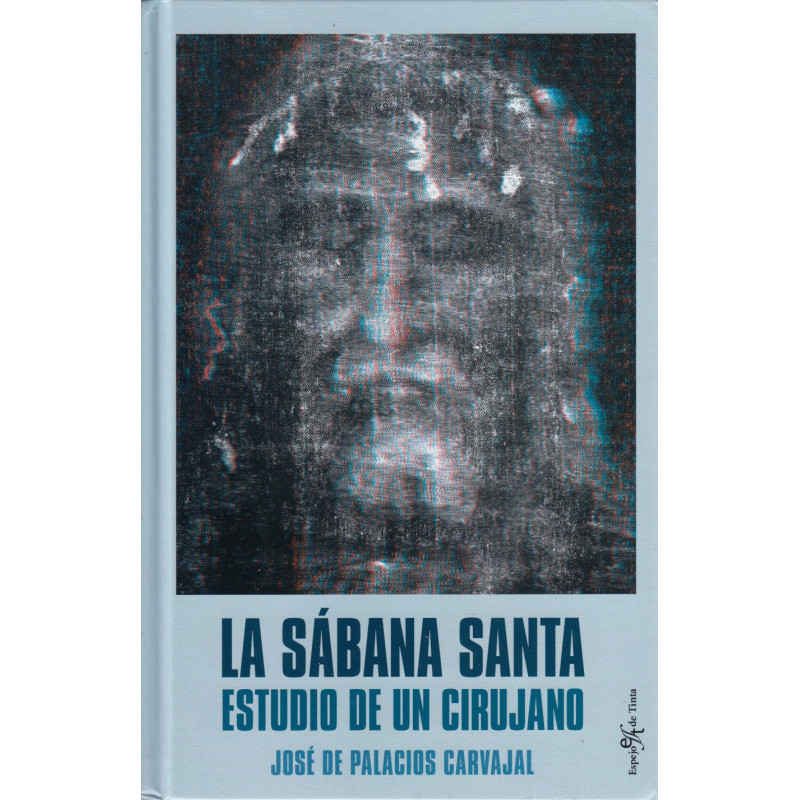 LA SÁBANA SANTA. Estudio de un cirujano