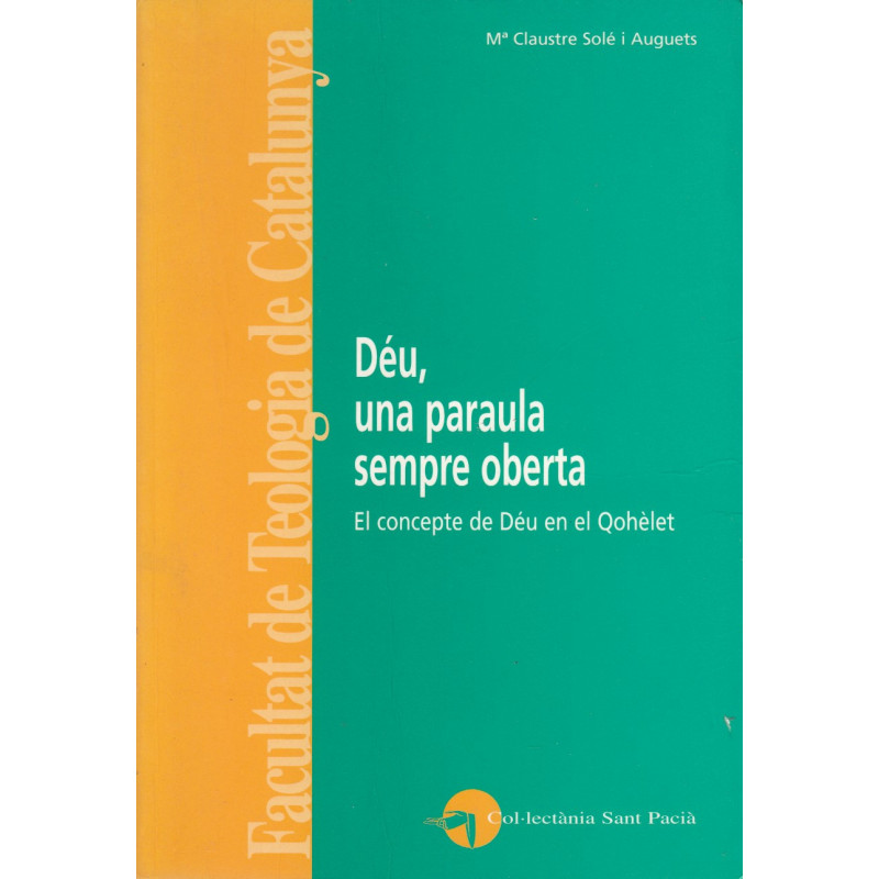 DÉU, UNA PARAULA SEMPRE OBERTA. El concepte de Déu en el Qohèlet