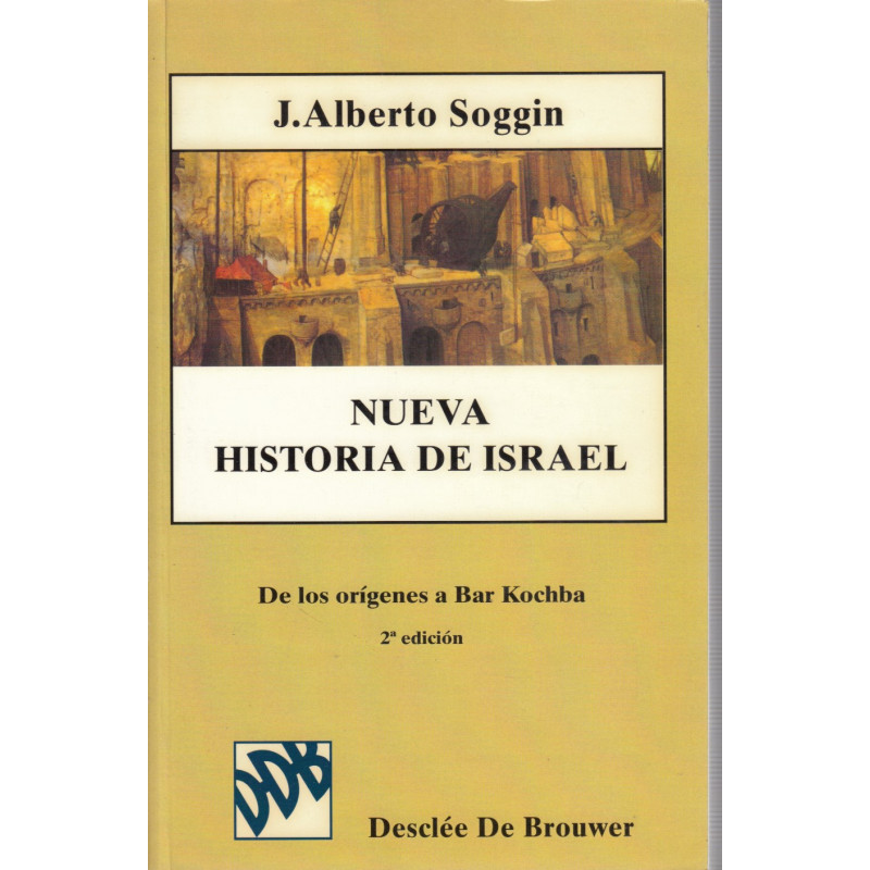 NUEVA HISTORIA DE ISRAEL. De los orígines a Bar Kochba