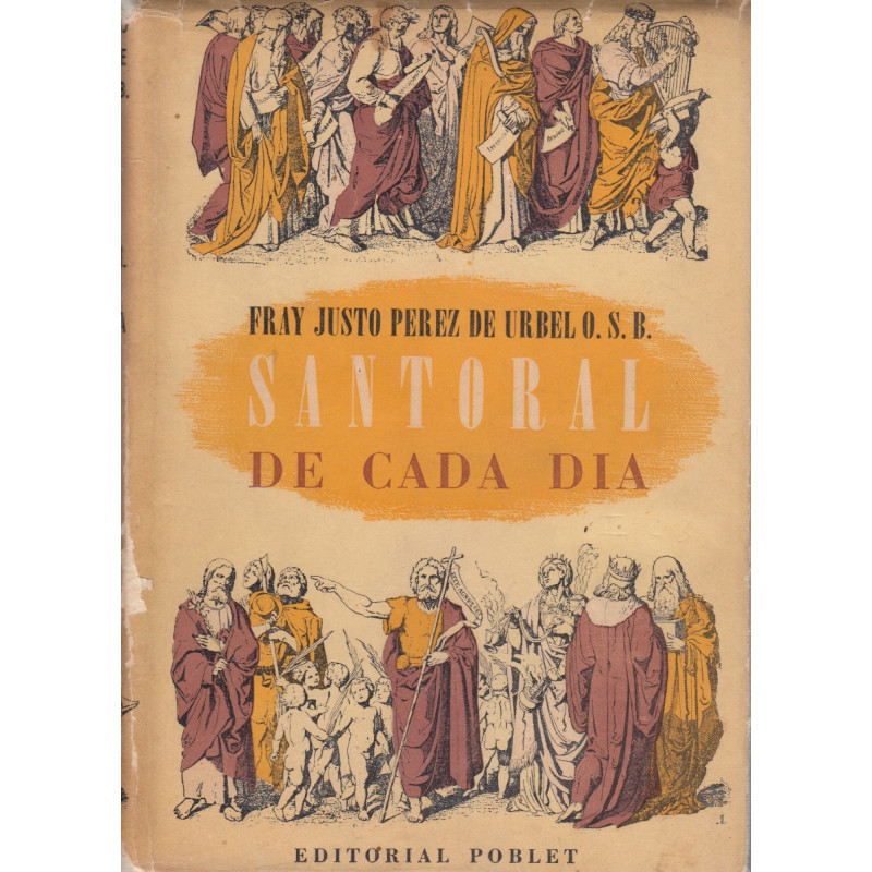 SANTORAL DE CADA DIA. Desglosado del Año Cristiano. Edición Especial para Hispano-América