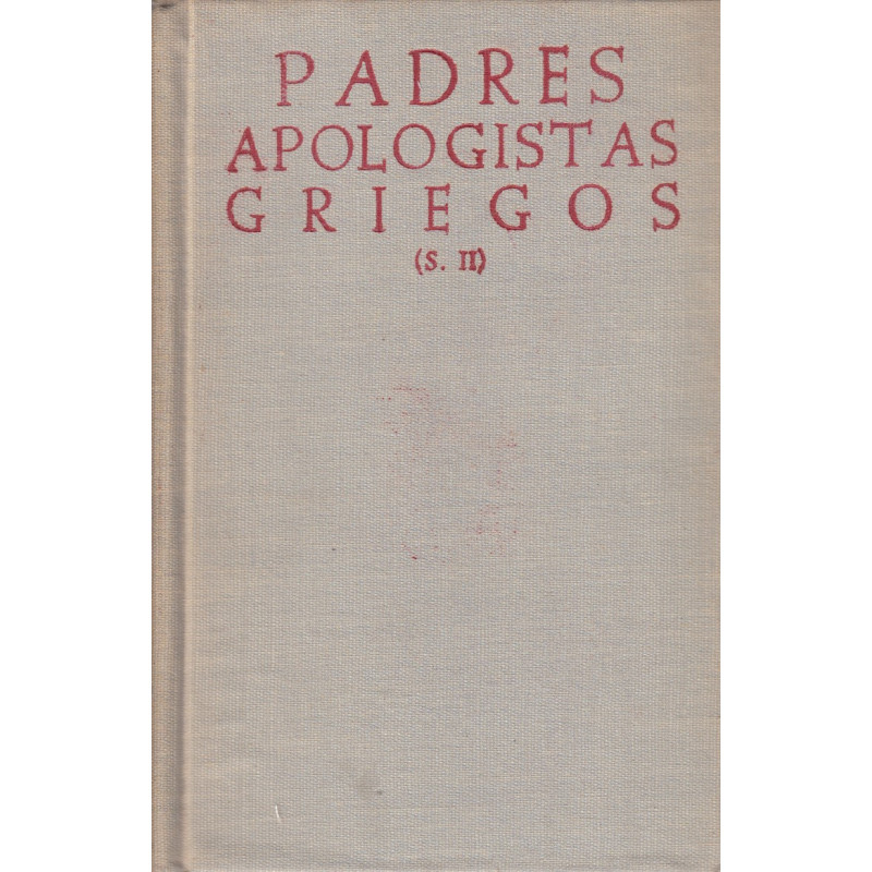 PADRES APOLOGISTAS GRIEGOS (s. II). Bilingüe Castellano-Griego