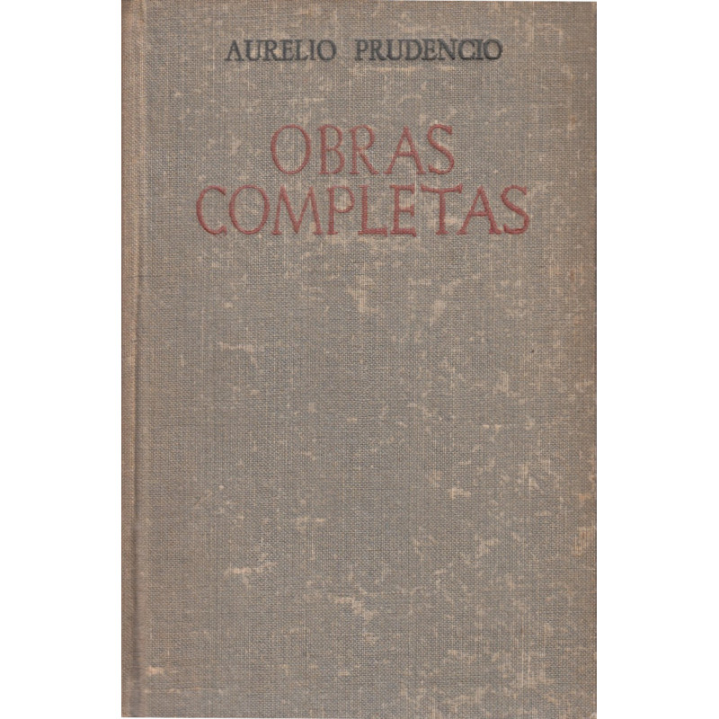 OBRAS COMPLETAS DE AURELIO PRUDENCIO (Edición Bilingüe Castellano-Latín)