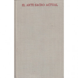 EL ARTE SACRO ACTUAL, Estudio. Panorama. Documentos