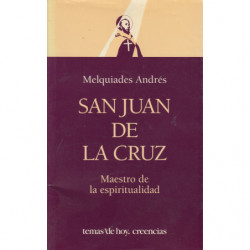 SAN JUAN DE LA CRUZ. Maestro de la Espiritualidad