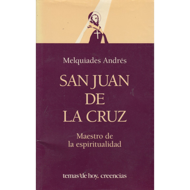 SAN JUAN DE LA CRUZ. Maestro de la Espiritualidad