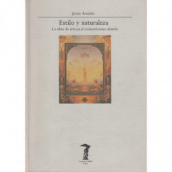 ESTILO Y NATURALEZA La Obra de Arte en el Romanticismo Alemán